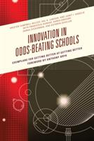 Innovation in Odds-Beating Schools: Exemplars for Getting Better at Getting Better - Kristen C. Wilcox,Hal A. Lawson,Janet I. Angelis - cover