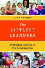 The Littlest Learners: Preparing Your Child for Kindergarten