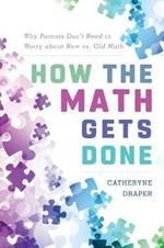 How the Math Gets Done: Why Parents Don't Need to Worry about New vs. Old Math
