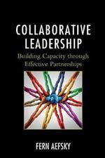 Collaborative Leadership: Building Capacity through Effective Partnerships