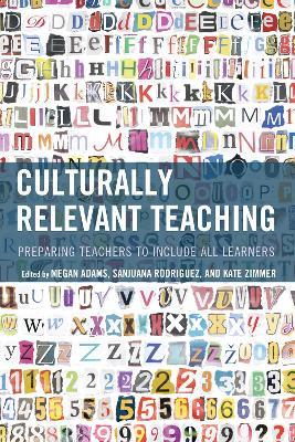 Culturally Relevant Teaching: Preparing Teachers to Include All Learners - cover