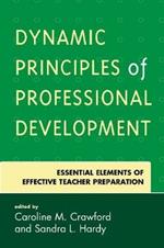 Dynamic Principles of Professional Development: Essential Elements of Effective Teacher Preparation