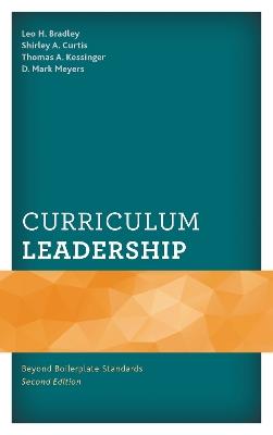 Curriculum Leadership: Beyond Boilerplate Standards - Leo H. Bradley,Mark Meyers,Shirley Curtis - cover