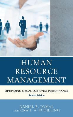 Human Resource Management: Optimizing Organizational Performance - Daniel R. Tomal,Craig A. Schilling - cover