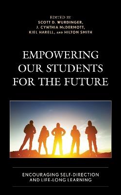 Empowering our Students for the Future: Encouraging Self-Direction and Life-Long Learning - cover