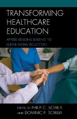 Transforming Healthcare Education: Applied Lessons Leading to Deeper Moral Reflection - cover