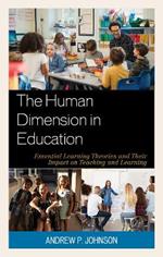 The Human Dimension in Education: Essential Learning Theories and Their Impact on Teaching and Learning
