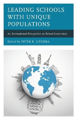 Leading Schools with Unique Populations: An International Perspective on School Leadership - cover