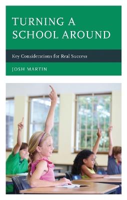 Turning a School Around: Key Considerations for Real Success - Josh Martin - cover