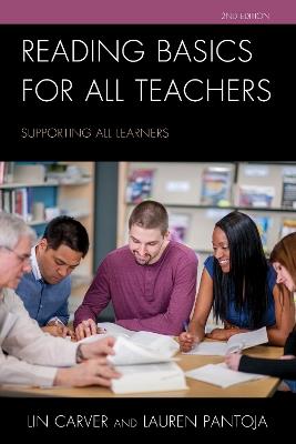 Reading Basics for All Teachers: Supporting All Learners - Lin Carver,Lauren Pantoja - cover
