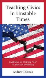 Teaching Civics in Unstable Times: Guidelines for Defining 