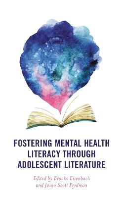 Fostering Mental Health Literacy through Adolescent Literature - cover
