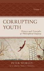 Corrupting Youth: History and Principles of Philosophical Enquiry