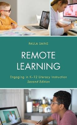 Remote Learning: Engaging in K-12 Literacy Instruction - Paula Saine - cover