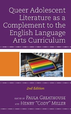 Queer Adolescent Literature as a Complement to the English Language Arts Curriculum - cover
