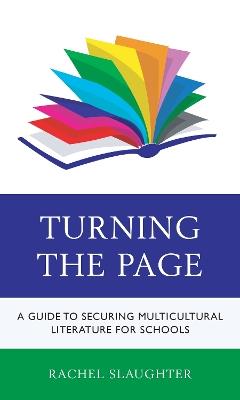 Turning the Page: A Guide to Securing Multicultural Literature for Schools - Rachel Slaughter - cover