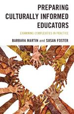 Preparing Culturally Informed Educators: Examining Complexities in Practice