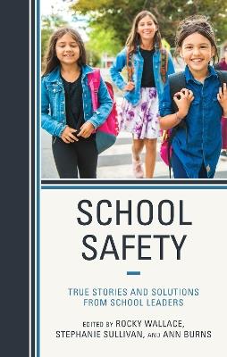 School Safety: True Stories and Solutions from School Leaders - cover