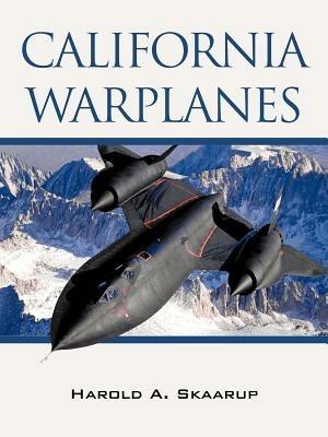 California Warplanes - Harold Skaarup - cover