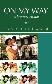 On My Way: A Journey Home - Brad Hennagir - cover