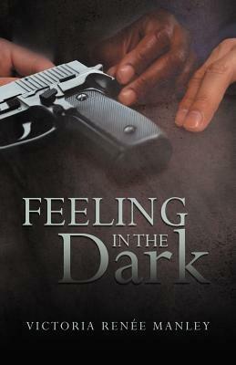 Feeling in the Dark - Victoria Ren Manley - cover