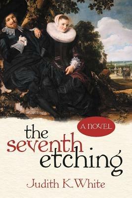 The Seventh Etching - Judith K White - cover