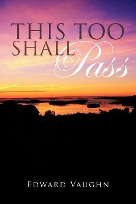 This Too Shall Pass - Edward Vaughn - cover