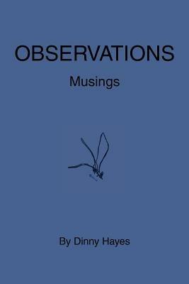 Observations: Musings - Dinny Hayes - cover
