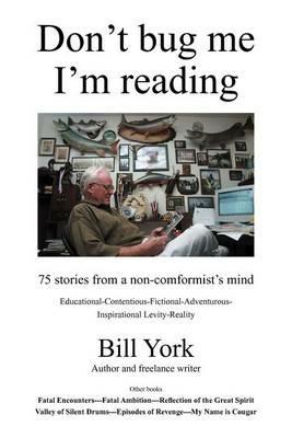 Don't Bug Me; I'm Reading - Bill York - cover