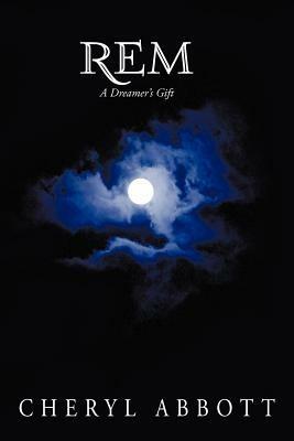 Rem: A Dreamer's Gift - Cheryl Abbott - cover