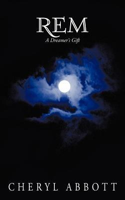 Rem: A Dreamer's Gift - Cheryl Abbott - cover