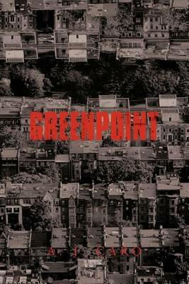 Greenpoint - A J Caro - cover