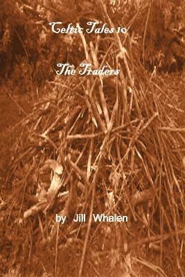 Celtic Tales 10, the Traders - Jill Whalen - cover