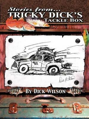 Tricky Dick's Tackle Box - Dick E Wilson - cover