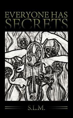 Everyone Has Secrets - S L M - cover