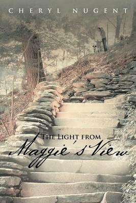 The Light from Maggie's View - Cheryl Nugent - cover