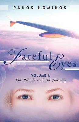 Fateful Eyes: Volume 1: The Puzzle and the Journey - Panos Nomikos - cover