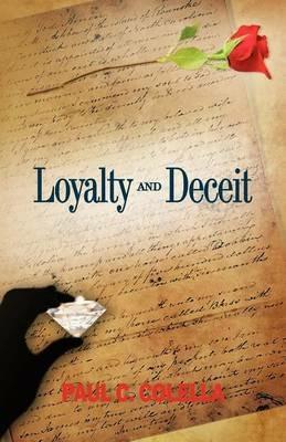 Loyalty and Deceit - Paul C Colella - cover