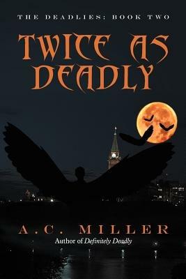Twice as Deadly: The Deadlies: Book Two - A C Miller - cover