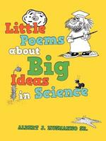 Little poems about Big Ideas in Science