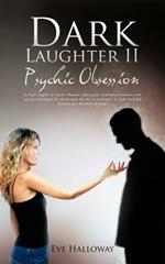 Dark Laughter II: Psychic Obsession