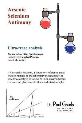 Arsenic, Selenium, Antimony ultra-trace analysis - Paul Gouda - cover