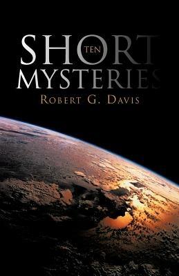 Ten Short Mysteries - Robert G Davis - cover