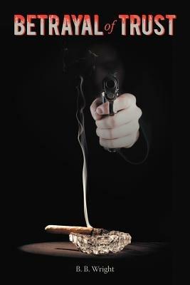 Betrayal of Trust - B B Wright - cover