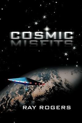 Cosmic Misfits - Ray Rogers - cover