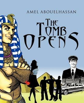 The Tomb Opens - Amel Abouelhassan - cover