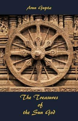 The Treasures of the Sun God - Arun Gupta - cover