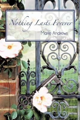 Nothing Lasts Forever - Marie Andrews - cover