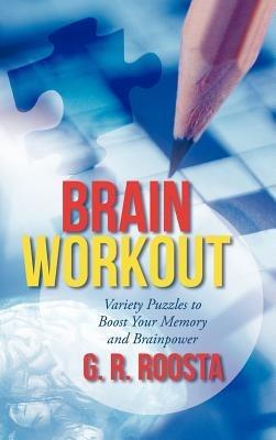 Brain Workout: Variety Puzzles to Boost Your Memory and Brainpower - G R Roosta - cover
