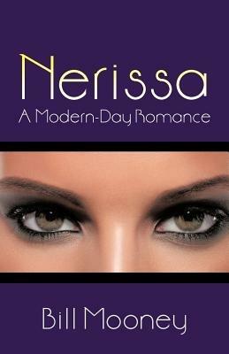 Nerissa: A Modern-Day Romance - Bill Mooney - cover